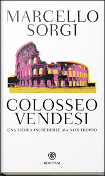 La voce degli scrittori, “Colosseo vendesi” 