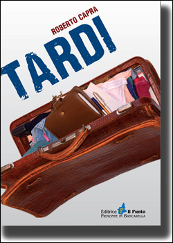 “Tardi”: il tempo nel romanzo di Capra 