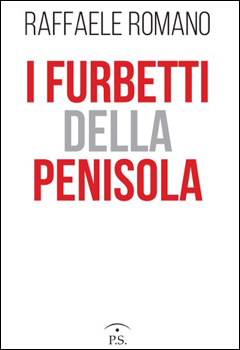 Cronaca dimenticata: I furbetti della penisola 