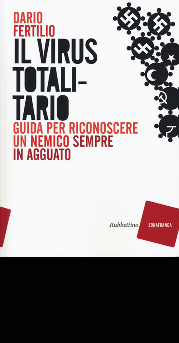 Come vaccinarsi dal virus totalitario