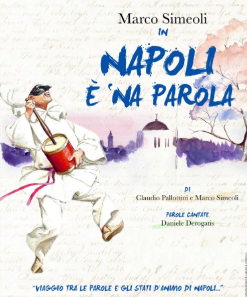 “Napoli… è ‘na parola”, uno spettacolo di Marco Simeoli 