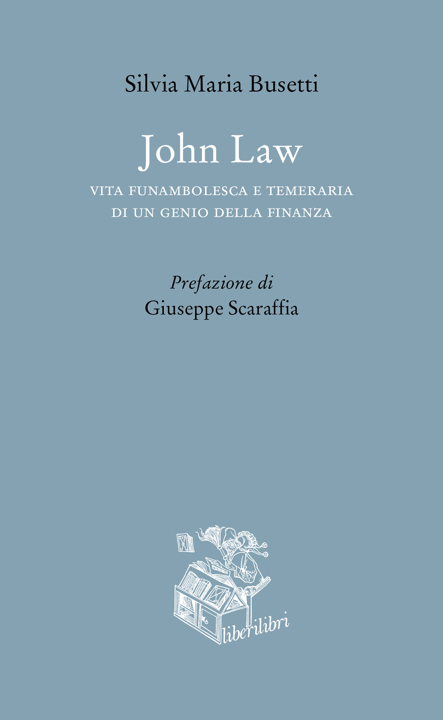 John Law, genio della finanza: la biografia in libreria