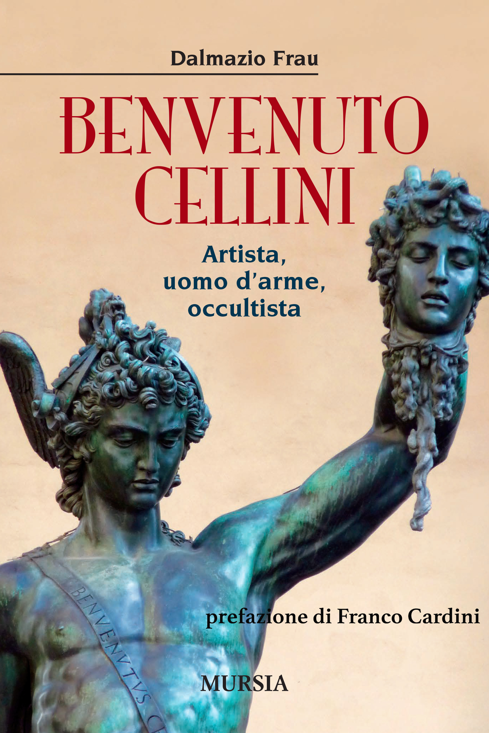 Benvenuto Cellini, d’arme, d’amori e di diavoli