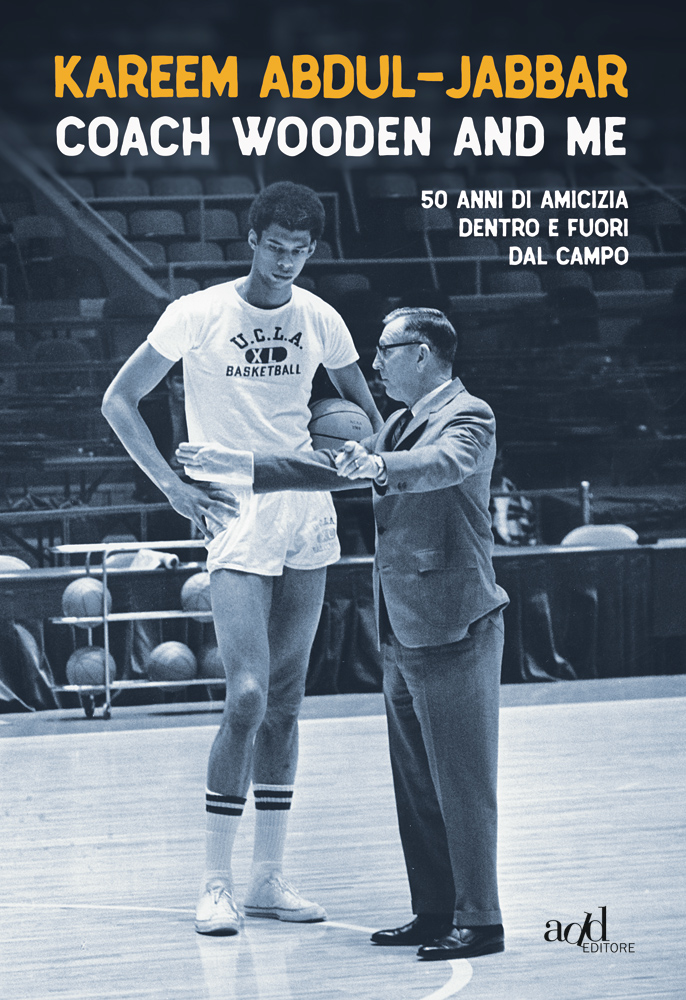 Ritratti. Kareem Abdul-Jabbar e coach Wooden: la storia