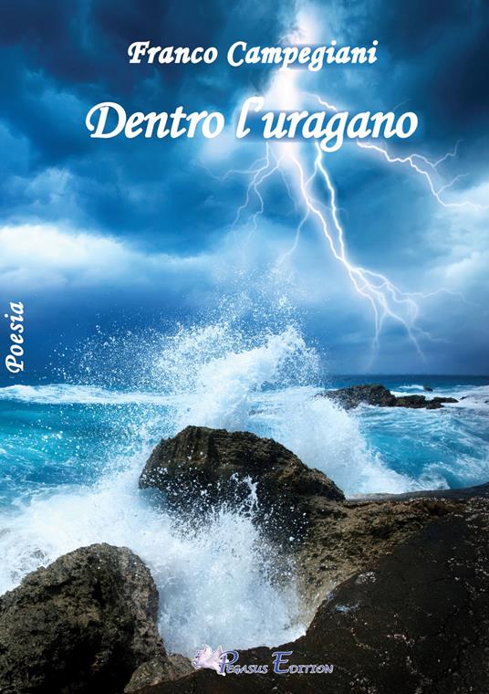 “Dentro l’uragano” con le poesie di Franco Campegiani