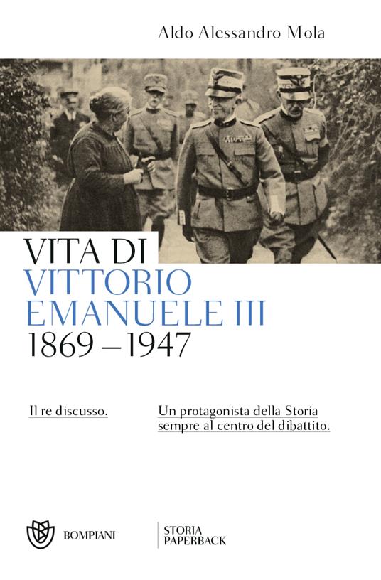 Tra monarchia e fascismo: “Vita di Vittorio Emanuele III, il re discusso”
