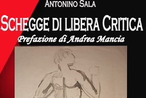 Prefazione a “Schegge di libera critica” di Antonino Sala