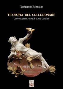 Tommaso Romano, "Filosofia del collezionare" (Ed. Ex Libris) - di Giovanni Teresi