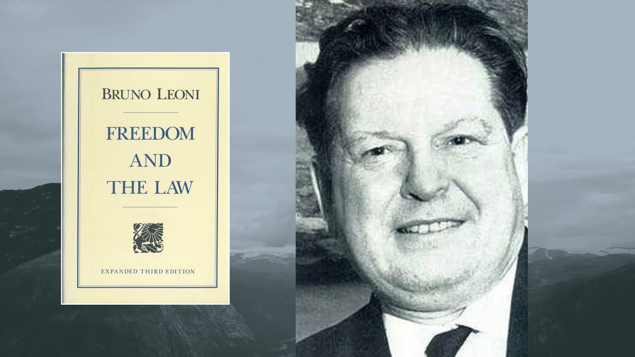 Esce la nuova edizione del libro di Bruno Leoni “La libertà e il diritto”