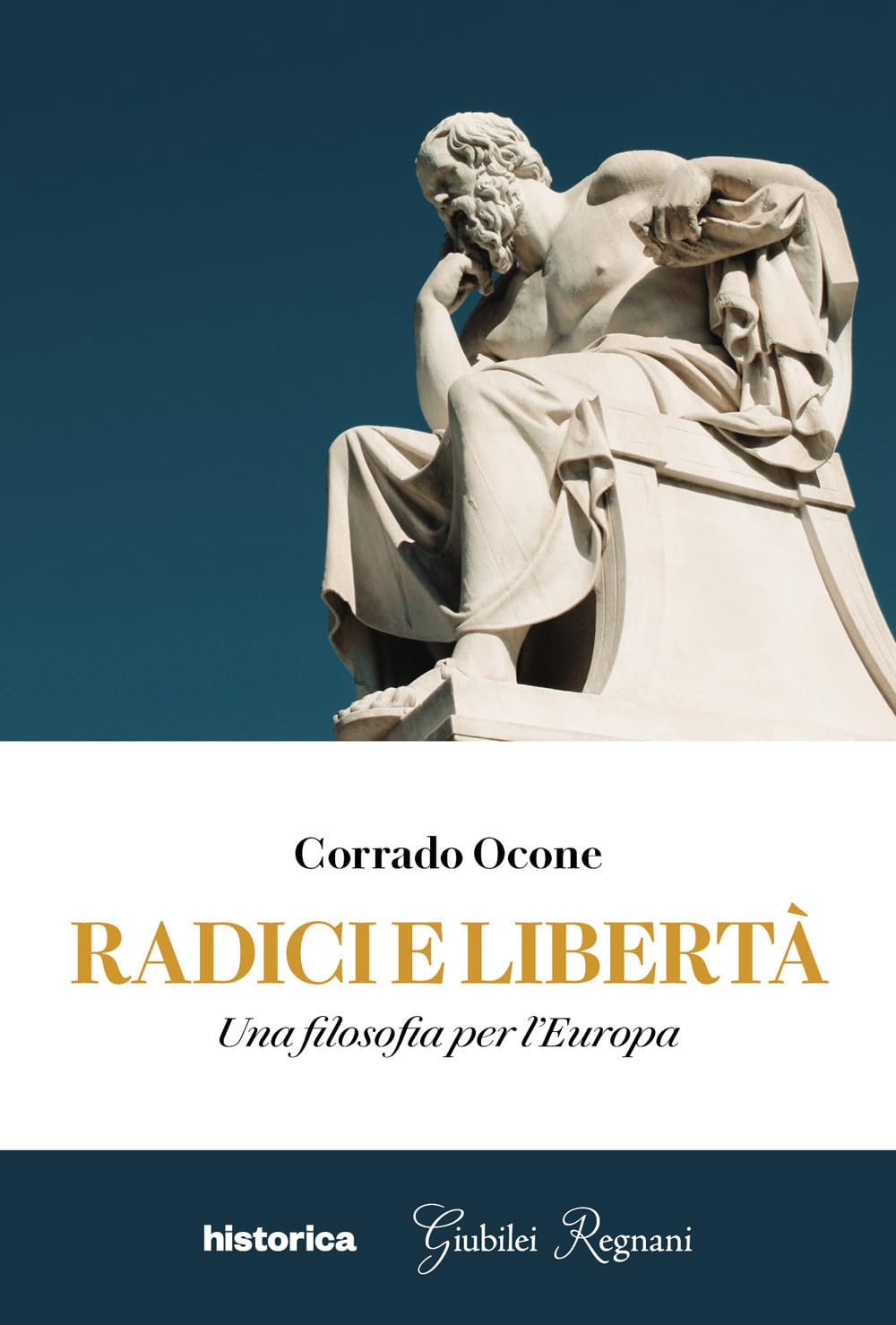 “Radici e libertà”, quale destino per l’Europa?