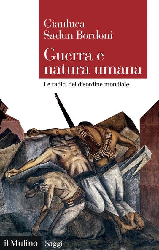 “Guerra e natura umana”, un libro da leggere