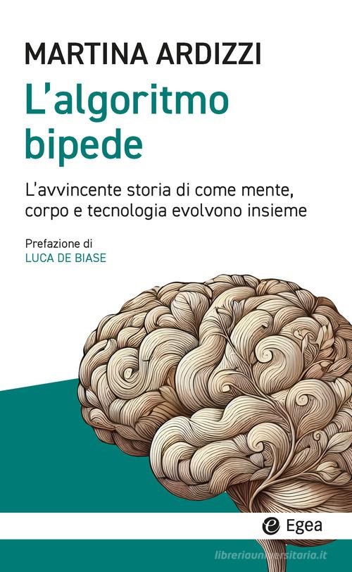L’algoritmo bipede: quando la mente si fa carne (anche digitale)