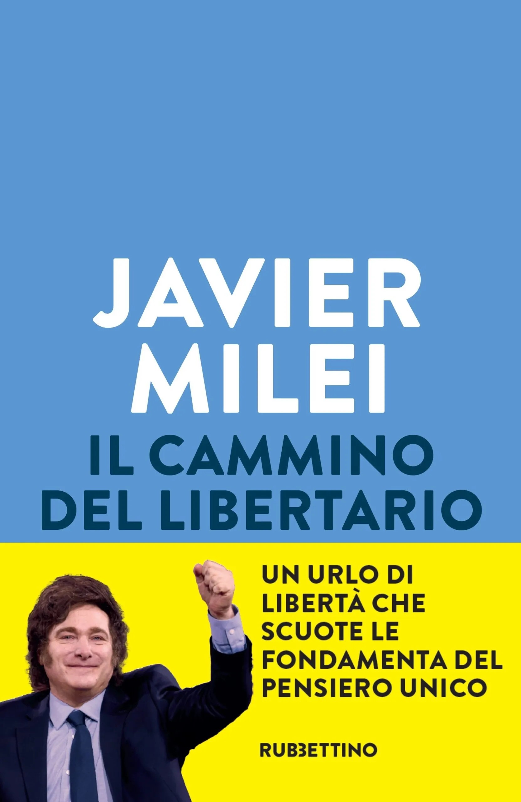 Il cammino del libertario: alle radici del fenomeno Milei