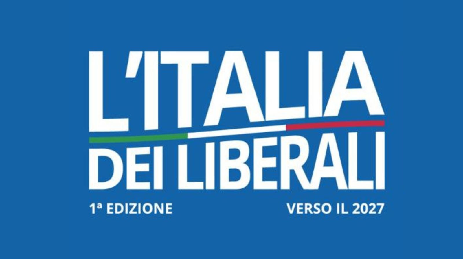 Verso il 2027 l’Italia dei liberali (Video) 