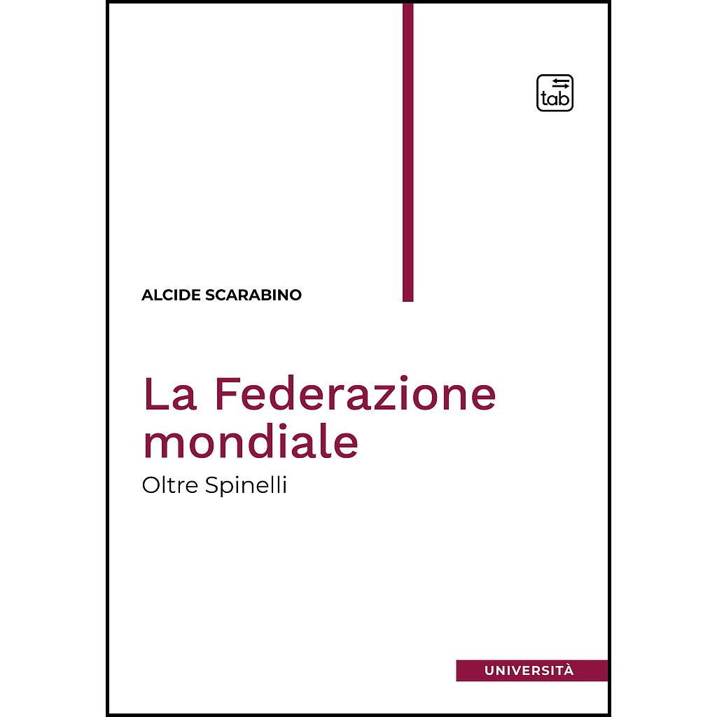 “Oltre Spinelli”: un esame critico del federalismo sovranazionale